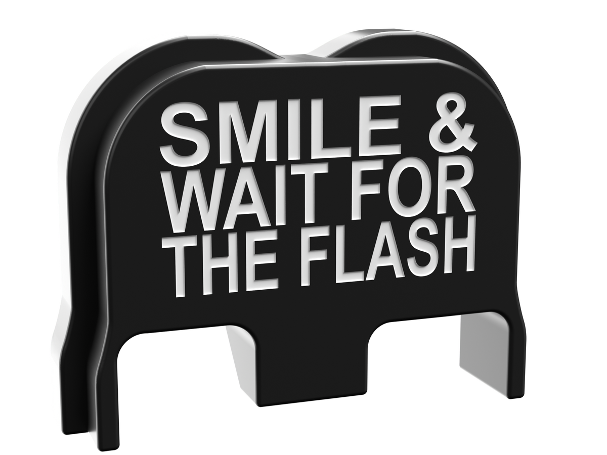 Smile & Wait For The Flash backplate, Gen 6 and V size, shallow white marking