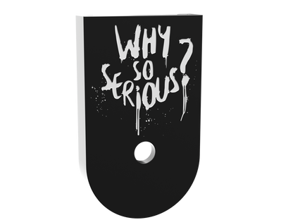 Why So Serious compact magazine base plate for a Glock 43X, shallow white engraving on black Cerakote