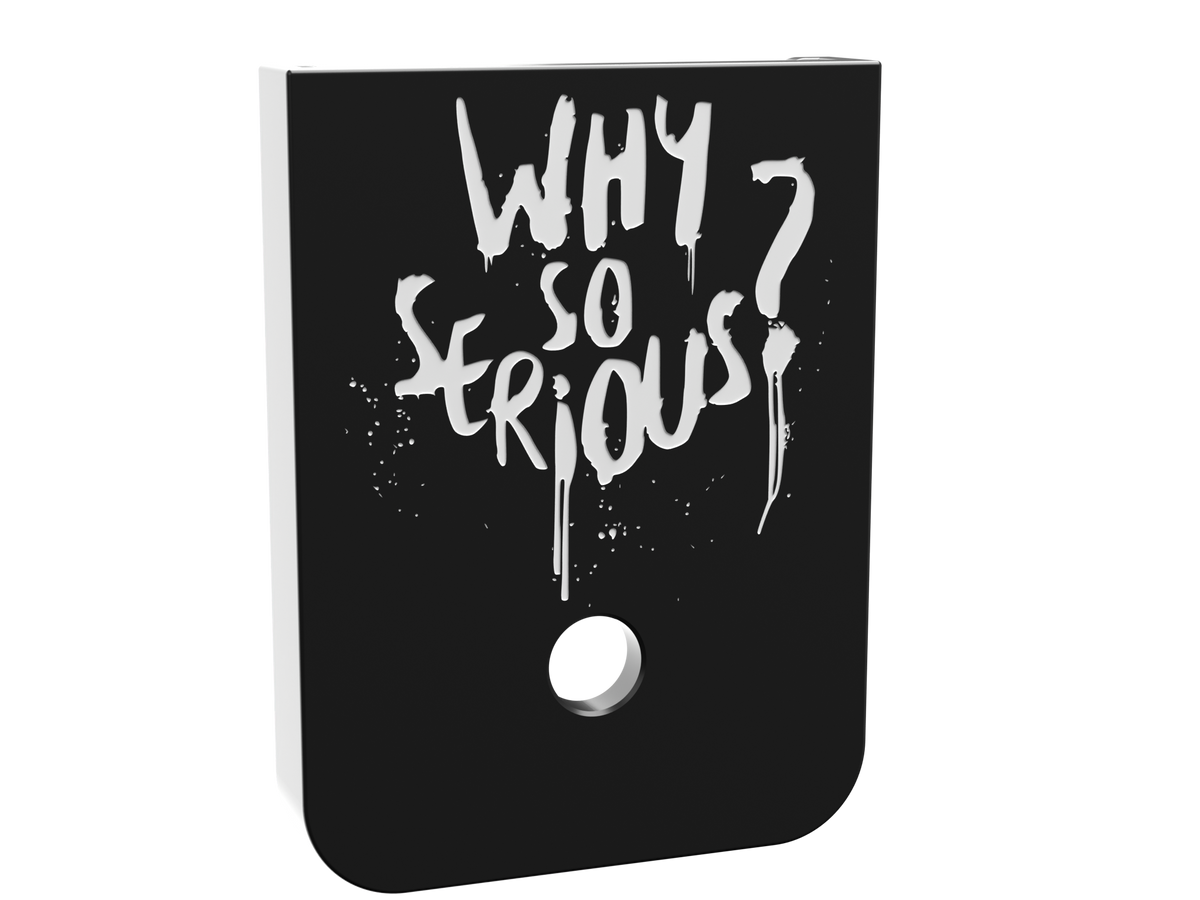 Why So Serious double stack magazine base plate, shallow white engraving on black Cerakote